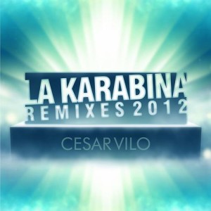 LA KARABINA (THE REMIXES)